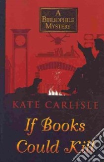 If Books Could Kill libro in lingua di Carlisle Kate