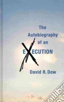 The Autobiography of an Execution libro in lingua di Dow David R.