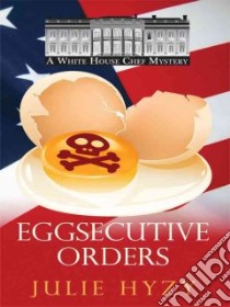 Eggsecutive Orders libro in lingua di Hyzy Julie