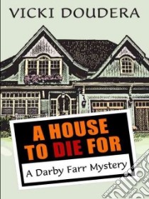A House to Die for libro in lingua di Doudera Vicki
