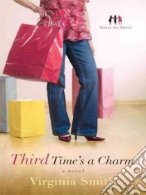 Third Time's a Charm libro in lingua di Smith Virginia