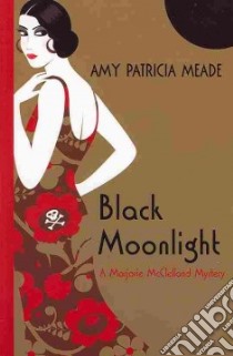 Black Moonlight libro in lingua di Meade Amy Patricia
