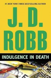 Indulgence in Death libro in lingua di Robb J. D.