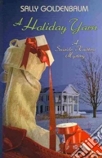 A Holiday Yarn libro in lingua di Goldenbaum Sally