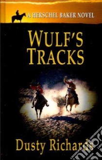 Wulf's Tracks libro in lingua di Richards Dusty