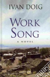 Work Song libro in lingua di Doig Ivan