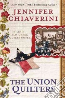 The Union Quilters libro in lingua di Chiaverini Jennifer