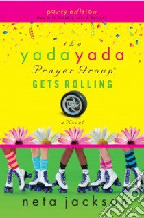 The Yada Yada Prayer Group Gets Rolling libro in lingua di Jackson Neta