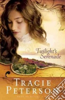 Twilight's Serenade libro in lingua di Peterson Tracie