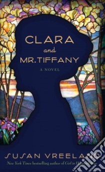Clara and Mr. Tiffany libro in lingua di Vreeland Susan