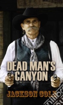 Dead Man's Canyon libro in lingua di Cole Jackson