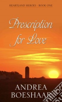 Prescription for Love libro in lingua di Boeshaar Andrea