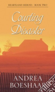 Courting Disaster libro in lingua di Boeshaar Andrea