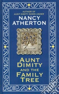 Aunt Dimity and the Family Tree libro in lingua di Atherton Nancy