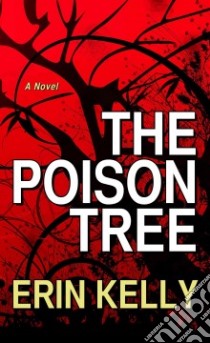 The Poison Tree libro in lingua di Kelly Erin