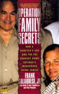 Operation Family Secrets libro in lingua di Calabrese Frank Jr., Zimmerman Kent, Zimmerman Keith, Pompian Paul
