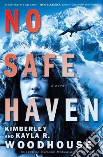 No Safe Haven libro in lingua di Woodhouse Kimberley, Woodhouse Kayla R.