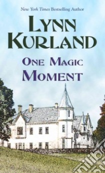 One Magic Moment libro in lingua di Kurland Lynn