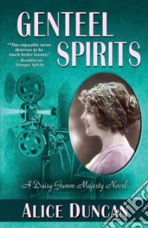 Genteel Spirits libro in lingua di Duncan Alice