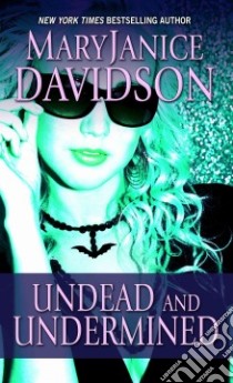 Undead and Undermined libro in lingua di Davidson MaryJanice
