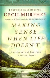 Making Sense When Life Doesn't libro in lingua di Murphey Cecil