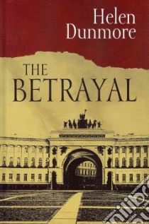 The Betrayal libro in lingua di Dunmore Helen