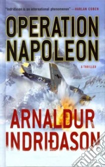Operation Napoleon libro in lingua di Indridason Arnaldur, Cribb Victoria (TRN)