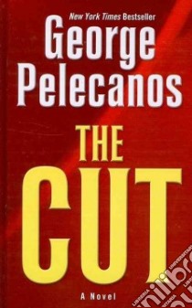 The Cut libro in lingua di Pelecanos George P.