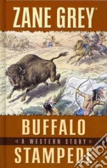 Buffalo Stampede libro in lingua di Grey Zane, Tuska Jon (FRW)