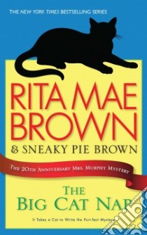 The Big Cat Nap libro in lingua di Brown Rita Mae, Sneaky Pie Brown, Gellatly Michael (ILT)