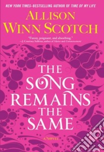 The Song Remains the Same libro in lingua di Scotch Allison Winn