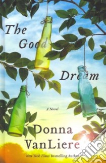 The Good Dream libro in lingua di Vanliere Donna