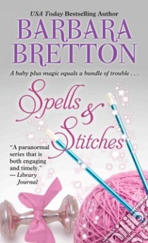 Spells & Stitches libro in lingua di Bretton Barbara
