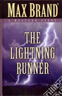 The Lightning Runner libro in lingua di Brand Max