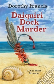 Daiquiri Dock Murder libro in lingua di Francis Dorothy Brenner