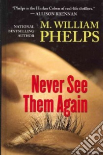 Never See Them Again libro in lingua di Phelps M. William