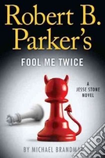 Robert B. Parker's Fool Me Twice libro in lingua di Brandman Michael
