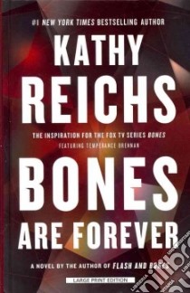 Bones Are Forever libro in lingua di Reichs Kathy