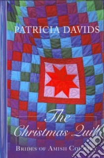 The Christmas Quilt libro in lingua di Davids Patricia
