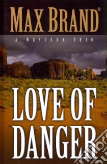 Love of Danger libro in lingua di Brand Max