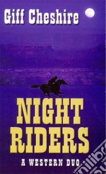 Night Riders libro in lingua di Cheshire Giff