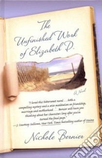 The Unfinished Work of Elizabeth D. libro in lingua di Bernier Nichole