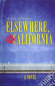 Elsewhere, California libro in lingua di Johnson Dana