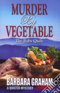 Murder by Vegetable libro in lingua di Graham Barbara