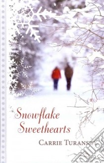 Snowflake Sweethearts libro in lingua di Turansky Carrie