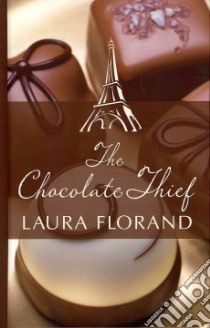 The Chocolate Thief libro in lingua di Florand Laura