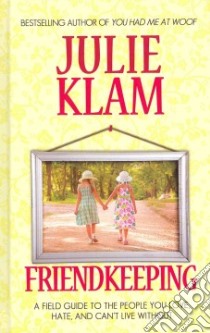 Friendkeeping libro in lingua di Klam Julie