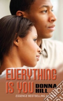 Everything Is You libro in lingua di Hill Donna