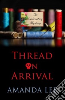 Thread on Arrival libro in lingua di Lee Amanda