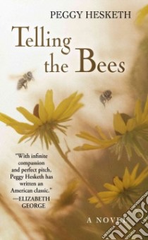 Telling the Bees libro in lingua di Hesketh Peggy